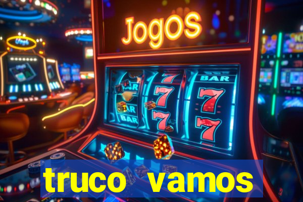 truco vamos download pc